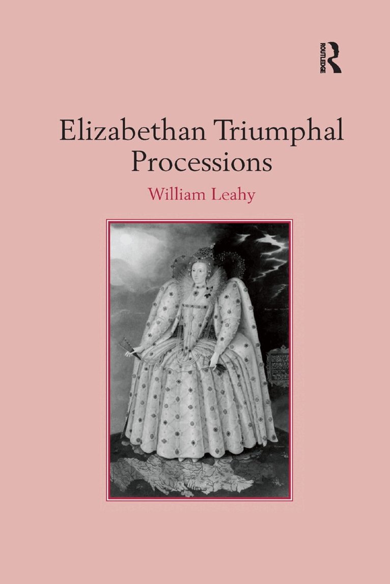 William Leahy - Elizabethan Triumphal Processions, Häftad. Tillgänglighet: Lägg i varukorg