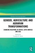 Gender, Agriculture and Agrarian Transformations