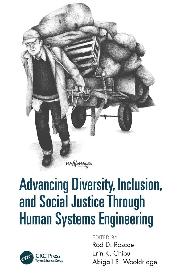 Rod D. Roscoe, Erin K. Chiou, Abigail R. Wooldridge - Advancing Diversity, Inclusion, and Social Justice Through Human Systems Engineering, Inbunden