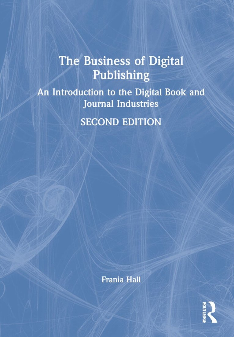 Frania Hall - Business of Digital Publishing, Inbunden