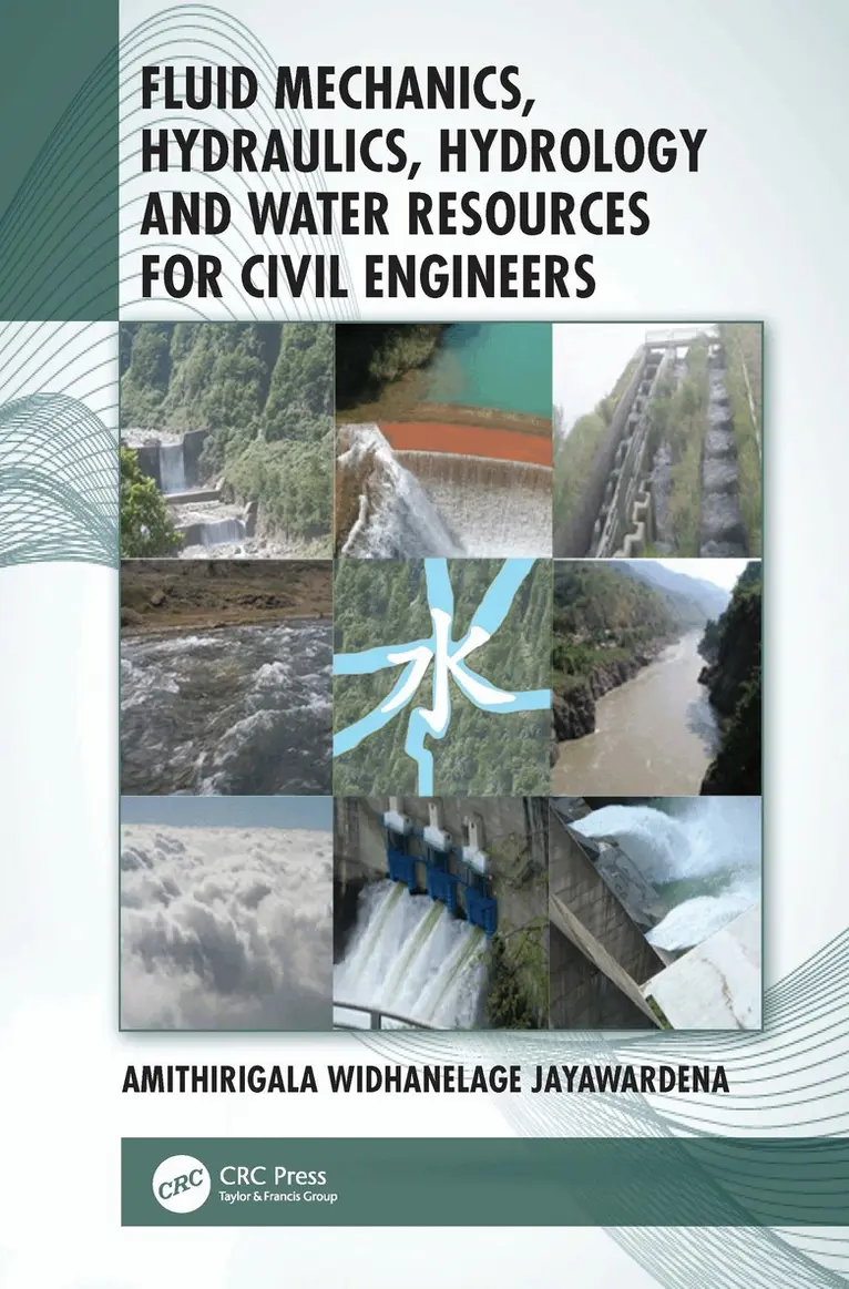 Amithirigala Widhanelage Jayawardena - Fluid Mechanics, Hydraulics, Hydrology and Water Resources for Civil Engineers, Häftad. Tillgänglighet: Lägg i varukorg