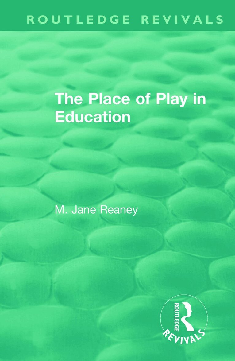 M. Jane Reaney - Place of Play in Education, Häftad. Tillgänglighet: Lägg i varukorg