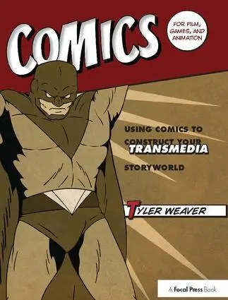 Tyler Weaver - Comics for Film, Games, and Animation, Inbunden. Tillgänglighet: Lägg i varukorg