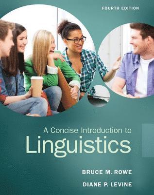 Bruce M. Rowe - A Concise Introduction to Linguistics, Inbunden