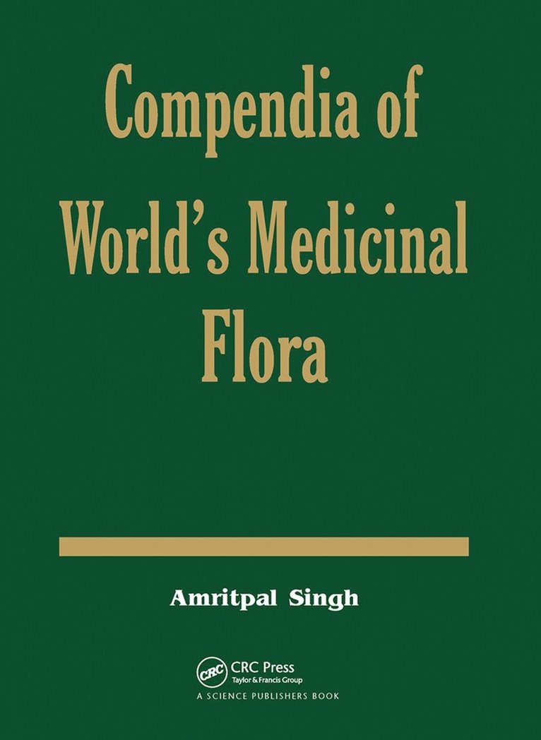 Amritpal Singh - Compendia of World's Medicinal Flora, Inbunden. Tillgänglighet: Lägg i varukorg