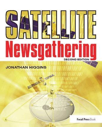 Jonathan Higgins - Satellite Newsgathering, Inbunden. Tillgänglighet: Lägg i varukorg