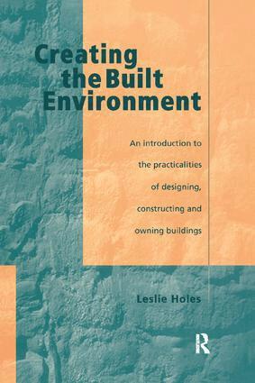 Leslie Holes - Creating the Built Environment, Inbunden. Tillgänglighet: Lägg i varukorg