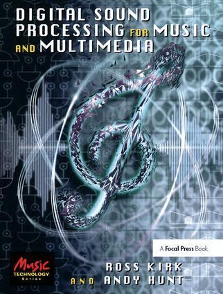 Ross Kirk, Andy Hunt - Digital Sound Processing for Music and Multimedia, Inbunden