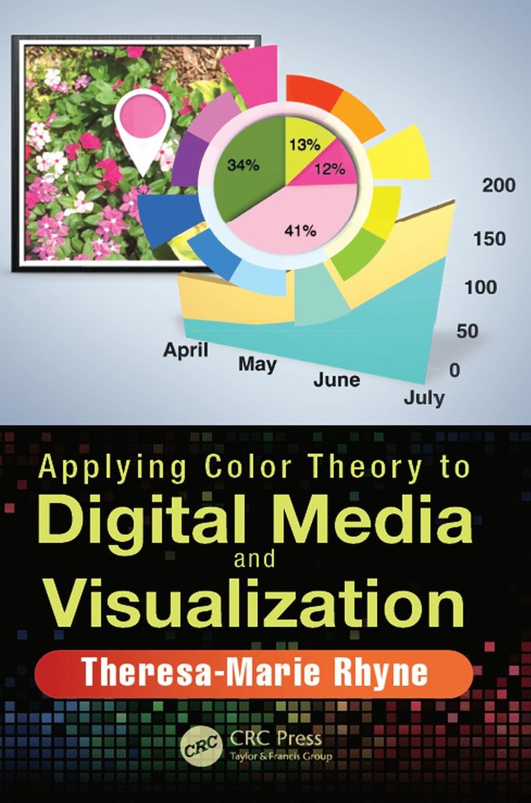 Theresa-Marie Rhyne - Applying Color Theory to Digital Media and Visualization, Inbunden