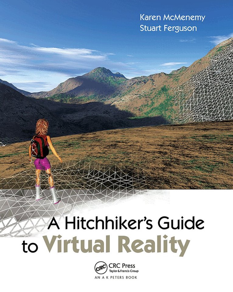 Karen McMenemy, Robin Stuart Ferguson - Hitchhiker's Guide to Virtual Reality, Inbunden. Tillgänglighet: Lägg i varukorg