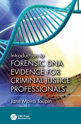 Jane Moira Taupin - Introduction to Forensic DNA Evidence for Criminal Justice Professionals, Inbunden