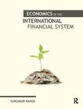 Economics of the International Financial System