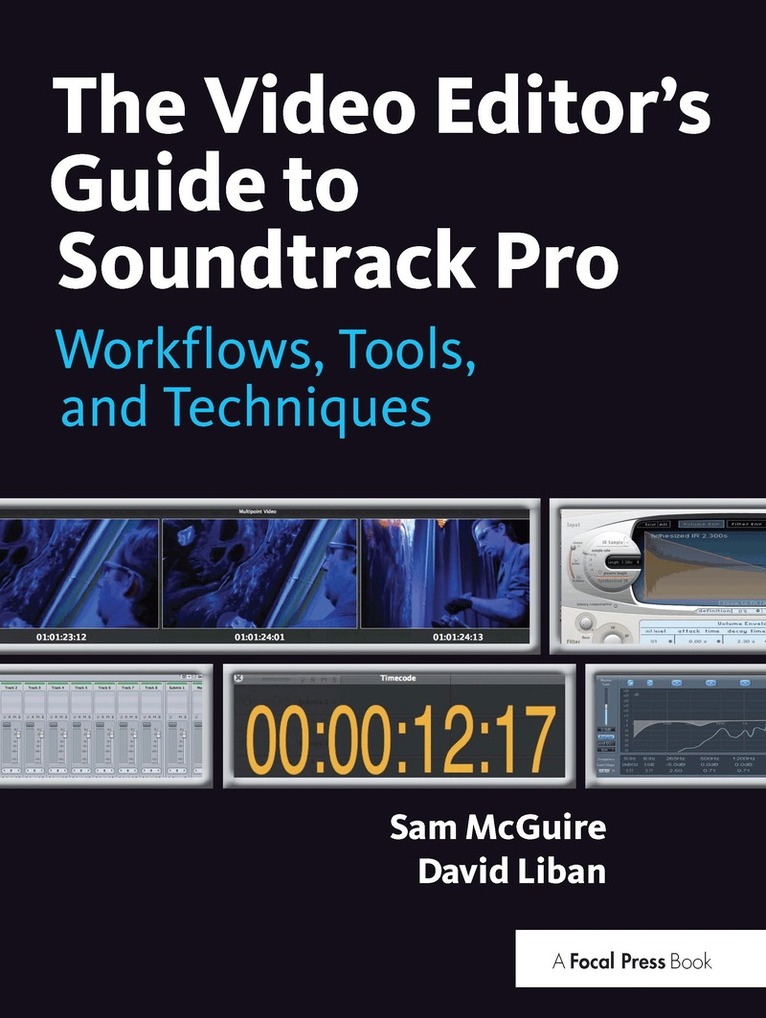 Sam McGuire, David Liban - Video Editor's Guide to Soundtrack Pro, Inbunden