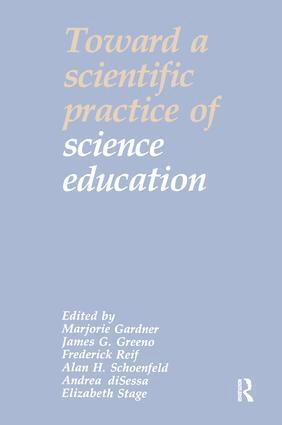Marjorie Gardner, James G. Greeno, Frederick Reif, Alan H. Schoenfeld, Andrea A. diSessa - Toward a Scientific Practice of Science Education, Inbunden