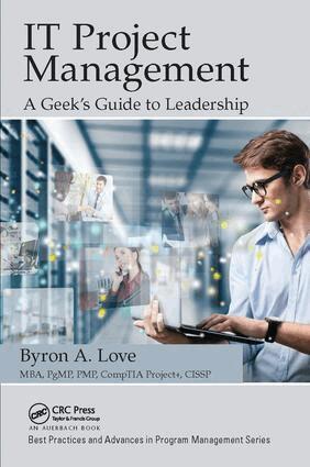 Byron A. Love - IT Project Management: A Geek's Guide to Leadership, Inbunden. Tillgänglighet: Lägg i varukorg
