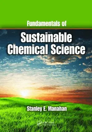 Stanley E. Manahan - Fundamentals of Sustainable Chemical Science, Inbunden. Tillgänglighet: Lägg i varukorg