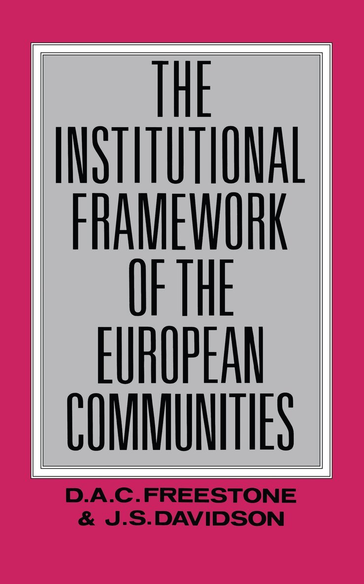 J. S. Davidson, D. A. C. Freeston - Institutional Framework of the European Communities, Inbunden