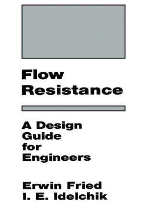 I.E. Idelchik - Flow Resistance: A Design Guide for Engineers, Inbunden