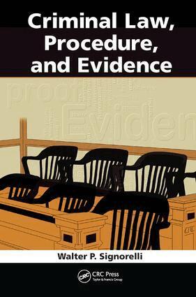 Walter P. Signorelli - Criminal Law, Procedure, and Evidence, Inbunden