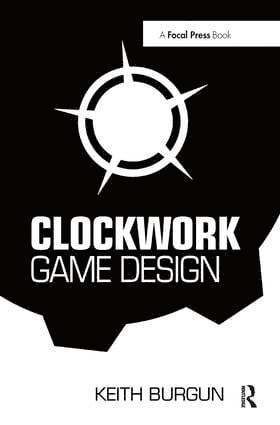 Keith Burgun - Clockwork Game Design, Inbunden. Tillgänglighet: Tillfälligt slut