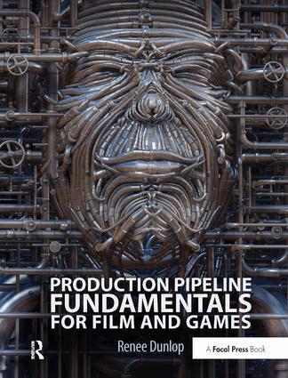 Renee Dunlop - Production Pipeline Fundamentals for Film and Games, Inbunden