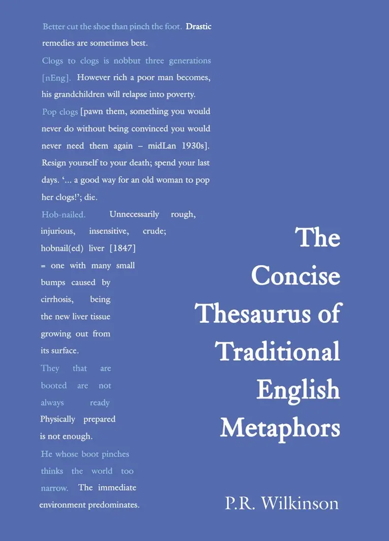P.R. Wilkinson - Concise Thesaurus of Traditional English Metaphors, Inbunden. Tillgänglighet: Lägg i varukorg