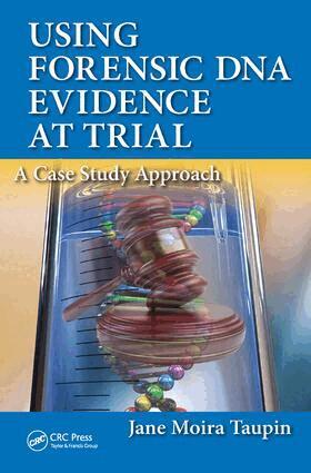 Jane Moira Taupin - Using Forensic DNA Evidence at Trial, Inbunden