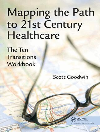 Scott Goodwin - Mapping the Path to 21st Century Healthcare, Inbunden. Tillgänglighet: Lägg i varukorg