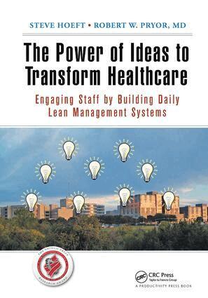 Steve Hoeft - Power of Ideas to Transform Healthcare, Inbunden