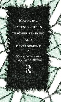 Hazel Bines, John Welton - Managing Partnership in Teacher Training and Development, Inbunden. Tillgänglighet: Lägg i varukorg