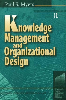 Paul S Myers - Knowledge Management and Organizational Design, Inbunden