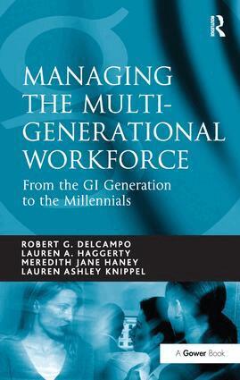 Robert G. DelCampo, Lauren A. Haggerty, Lauren Ashley Knippel - Managing the Multi-Generational Workforce, Inbunden. Tillgänglighet: Lägg i varukorg