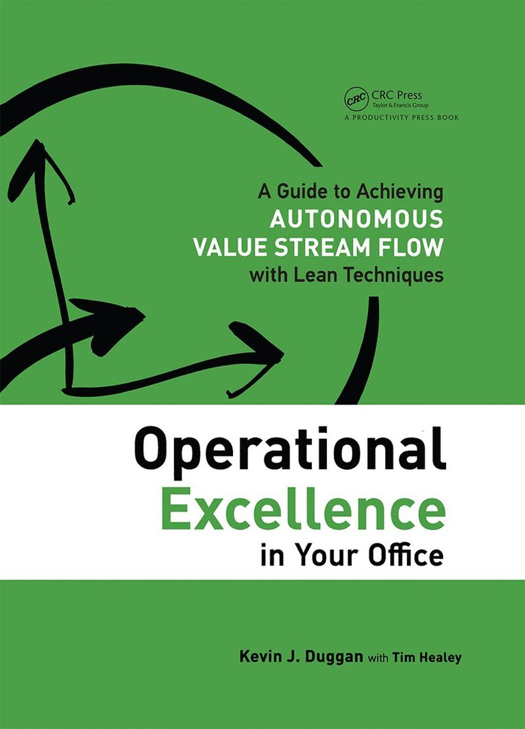 Kevin J. Duggan, Tim Healey - Operational Excellence in Your Office, Inbunden