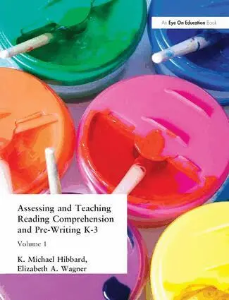 K. Michael Hibbard, Elizabeth Wagner - Assessing and Teaching Reading Composition and Pre-Writing, K-3, Vol. 1, Inbunden. Tillgänglighet: Lägg i varukorg