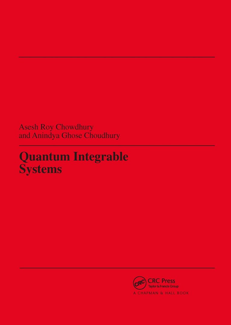 Asesh Roy Chowdhury, Aninlya Ghose Choudhury - Quantum Integrable Systems, Inbunden. Tillgänglighet: Lägg i varukorg