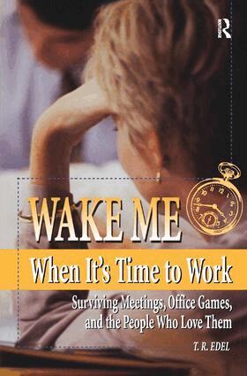 Tom Edel - Wake Me When It's Time to Work, Inbunden. Tillgänglighet: Lägg i varukorg