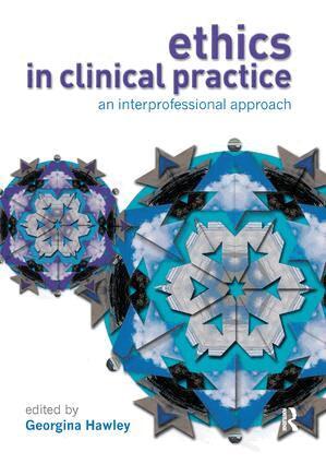 Georgina Hawley, Georgina Hawley - Ethics in Clinical Practice, Inbunden. Tillgänglighet: Lägg i varukorg