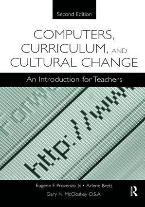 Eugene F. Provenzo, Jr., Arlene Brett, Gary N. McCloskey - Computers, Curriculum, and Cultural Change, Inbunden