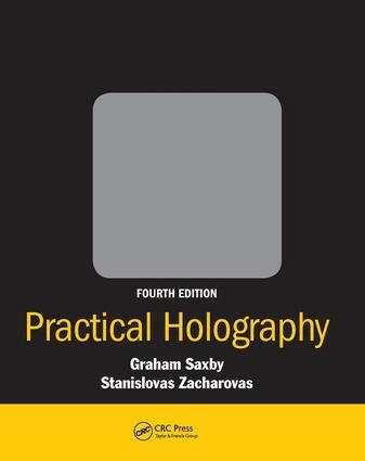 Graham Saxby, Stanislovas Zacharovas - Practical Holography, Inbunden