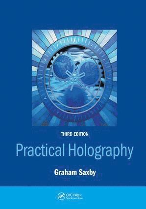 Graham Saxby - Practical Holography, Inbunden