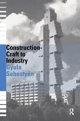 Gyula Sebestyen - Construction - Craft to Industry, Inbunden. Tillgänglighet: Lägg i varukorg