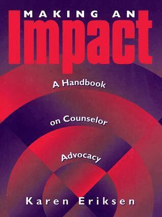 Karen Eriksen - Making An Impact: A Handbook On Counselor Advocacy, Inbunden. Tillgänglighet: Lägg i varukorg