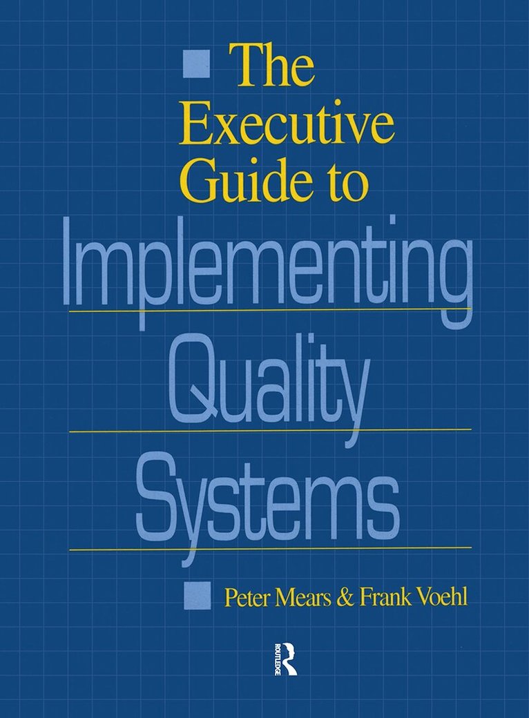 Peter Mears, Frank Voehl - Executive Guide to Implementing Quality Systems, Inbunden