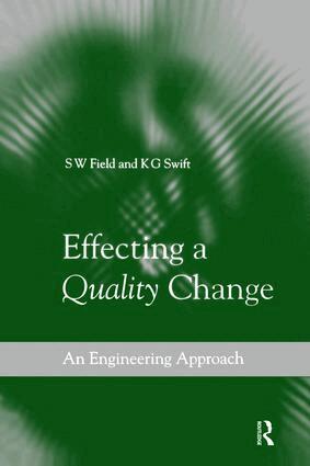 S W Field, K G Swift - Effecting a Quality Change, Inbunden. Tillgänglighet: Lägg i varukorg