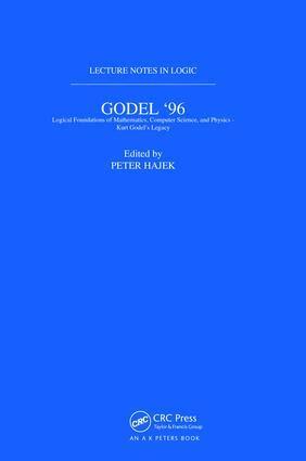 Petr Hajek - Gödel 96: Logical Foundations of Mathematics, Computer Science, and Physics, Inbunden