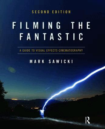Mark Sawicki - Filming the Fantastic: A Guide to Visual Effects Cinematography, Inbunden. Tillgänglighet: Lägg i varukorg