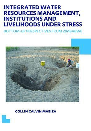 Collin C. Mabiza - Integrated Water Resources Management, Institutions and Livelihoods under Stress, Inbunden. Tillgänglighet: Tillfälligt slut