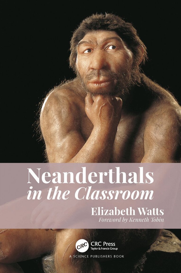 Elizabeth Watts - Neanderthals in the Classroom, Inbunden. Tillgänglighet: Lägg i varukorg