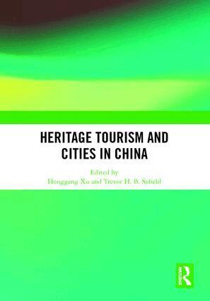 Honggang Xu, Trevor Sofield - Heritage Tourism and Cities in China, Inbunden. Tillgänglighet: Lägg i varukorg