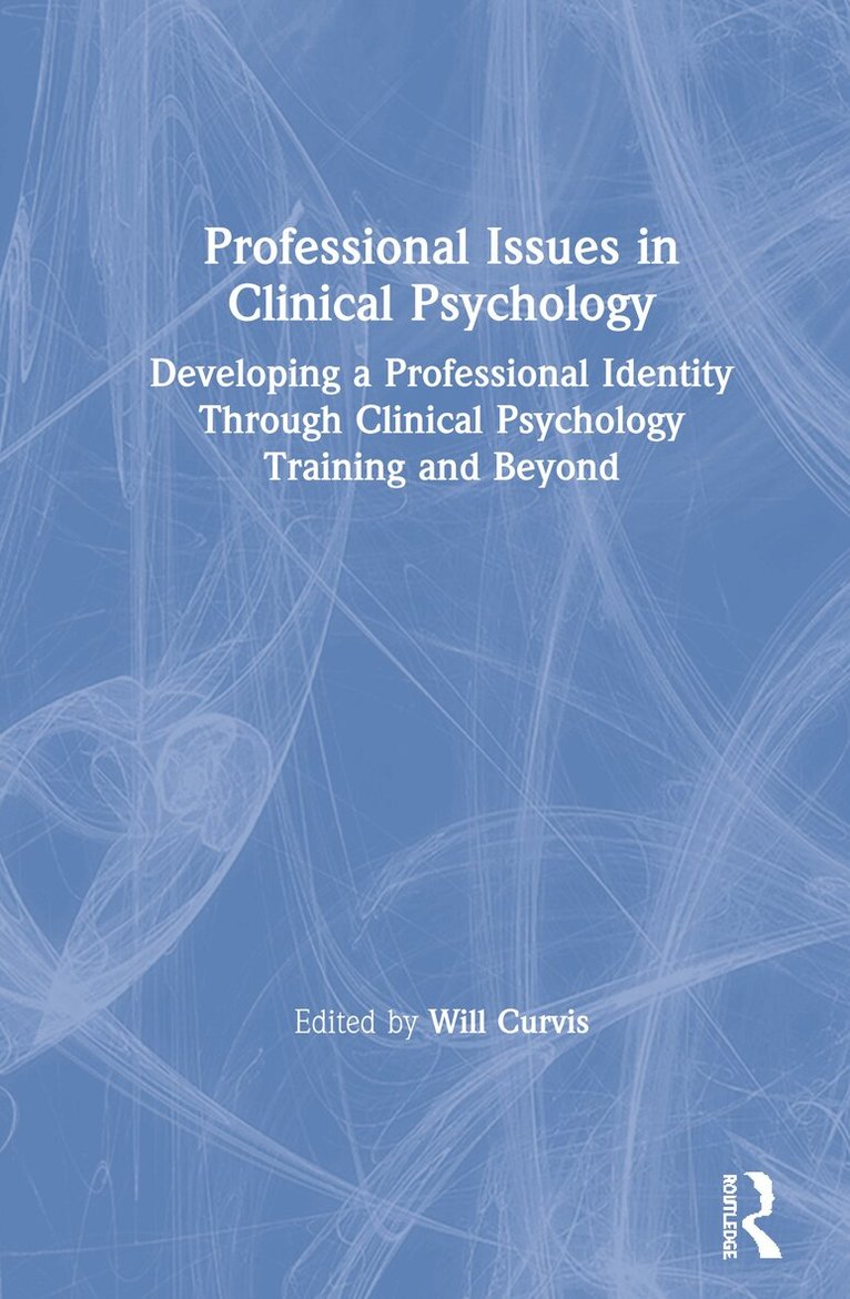 Will Curvis - Professional Issues in Clinical Psychology, Inbunden. Tillgänglighet: Lägg i varukorg